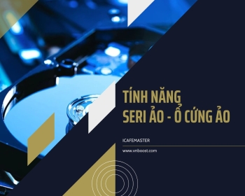 Tính năng seri ảo- ổ cứng ảo